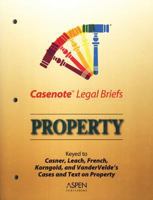 Casenote Legal Briefs: Property - Keyed to Dukeminier, Krier, Alexander & Schill 0735558353 Book Cover