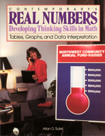 Contemporary's Real Numbers Developing Thinking Skills in Math: Tables Graphs and Data Interpretation (Contemporary's Real Numbers: Developing Thinking Skills in M) 0809242176 Book Cover