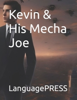 Kevin & His Mecha Joe B0CVS2121V Book Cover