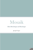 Mosaik: Bunte Betrachtungen und Bemerkungen 1471789144 Book Cover