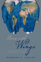 Born with Wings: Experiencing Life in Exotic Lands 1470064464 Book Cover