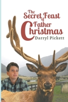 The Secret Feast of Father Christmas B0BJY9J6BF Book Cover