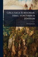 GÃ-sla saga Sðrssonar. Hrsg. von Finnur JÃ3nsson (Icelandic Edition) 1024074862 Book Cover