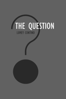 The question B0FX1YBN9Z Book Cover