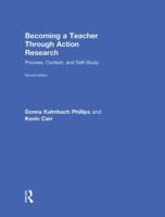 Becoming a Teacher Through Action Research: Process, Context, and Self-Study 0415801052 Book Cover