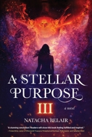 A Stellar Purpose III B0FH7HF5D1 Book Cover