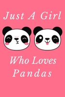 just a girl who loves pandas: Journal, Notebook, Diary Or Sketchbook With Lined Pages: Great Gift Idea 1673085393 Book Cover