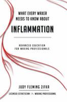 What Every Waxer Needs to Know about Inflammation: Advanced Education for Waxing Professionals 069228964X Book Cover