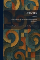 Oeuvres: Contenant l'Ã loge De L'auteur, & l'Analyse De l'Esprit Des Loix (French Edition) 1025751876 Book Cover