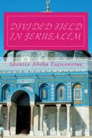 Divided field in jerusalem 1723481661 Book Cover