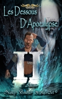 Les Dessous d'apocalypse Tome 2 (LDDA) (French Edition) 1998905128 Book Cover