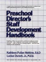 Preschool Director's Staff Development Handbook 0876281072 Book Cover