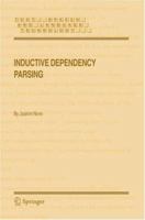 Inductive Dependency Parsing (Text, Speech and Language Technology) 1402048882 Book Cover