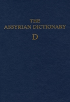 Assyrian Dictionary of the Oriental Institute of the University of Chicago (Assyrian Dictionary of the Oriental Institute of the Universe) (Assyrian Dictionary ... of the Oriental Institute of the Uni 0918986095 Book Cover