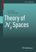 Theory of N_p Spaces 3031397037 Book Cover