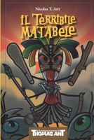 Thomas Ant e il Terribile Matabele B0BNNCYSRX Book Cover