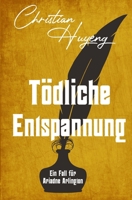 Tödliche Entspannung (Ein Fall für Ariadne Arlington) (German Edition) B0DWN9N6DQ Book Cover