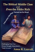 The Biblical Middle Class and Even the Filthy Rich B0FJ6DN2LQ Book Cover