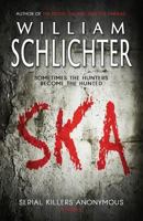 SKA: Serial Killers Anonymous 1947727656 Book Cover