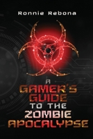 A Gamer’s Guide to the Zombie Apocalypse B0C8QJ487L Book Cover