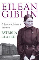 Eilean Giblin: A Feminist Between the Wars 1921867841 Book Cover