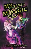 My Name Is Magic 1739983440 Book Cover