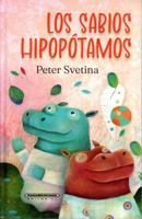 Los sabios hipopótamos / The Wise Hippos (Spanish Edition) 9583066818 Book Cover