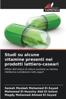 Studi su alcune vitamine presenti nei prodotti lattiero-caseari (Italian Edition) 6208177715 Book Cover