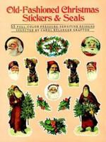 Old-Fashioned Christmas Stickers and Seals: 55 Full-Color Pressure-Sensitive Designs 0486254372 Book Cover