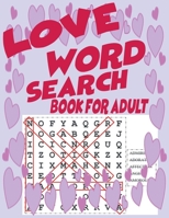 LOVE word search book for adult: 82 puzzles and hundreds of hidden words for teenagers that you need to find, Large Print Word Search puzzle books B08T4DD7D3 Book Cover
