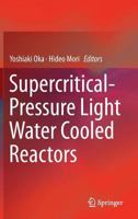 Supercritical-Pressure Light Water Cooled Reactors 4431550240 Book Cover