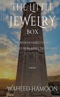 The little jewelry box: A journey from Kabul to Istanbul B0DZ2XYDHS Book Cover