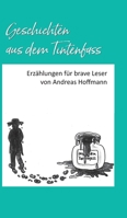 Geschichten aus dem Tintenfass: Erzählungen für brave Leser 334738914X Book Cover