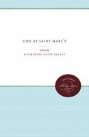 Life at Saint Mary's 1469613360 Book Cover