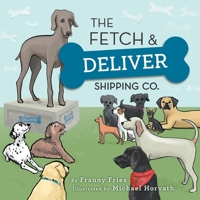 The Fetch and Deliver Shipping Company 057852645X Book Cover