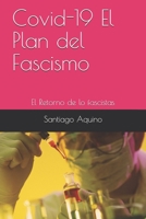 Covid-19 El Plan del Fascismo: El Retorno de lo fascistas B08QFBMSB8 Book Cover