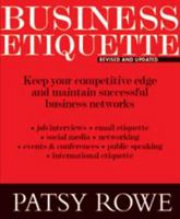 Business Etiquette: Keep Your Competitive Edge and Maintain Successful Business Networks 1921024364 Book Cover