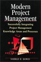 Modern Project Management : Successfully Integrating Project Management Knowledge Areas and Processes 0814406327 Book Cover