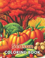 Season Coloring Book: 100+ Realistic, Exciting and Adorable Illustrations for All Ages B0CVL8WQ7V Book Cover