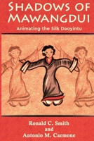 Shadows of Mawangdui: Animating the Silk Daoyintu 1931483701 Book Cover