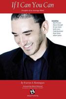If I Can You Can: Insights of an Average Man 1439236828 Book Cover