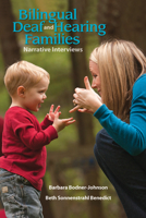 Bilingual Deaf and Hearing Families: Narrative Interviews 1563685299 Book Cover