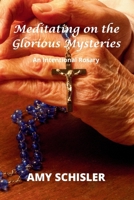 Meditating on the Glorious Mysteries B0CSJ7NRYJ Book Cover