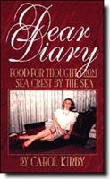 Dear Diary: Food for Thought from Sea Crest by the Sea 0966391802 Book Cover