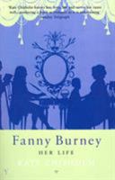 Fanny Burney: her Life, 1752 - 1849 0099590212 Book Cover
