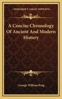 A Concise Chronology Of Ancient And Modern History 1432683586 Book Cover