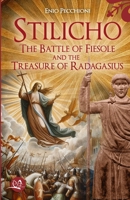 Stilicho: The Battle of Fiesole and the treasure of Radagasius B0H497BQN8 Book Cover