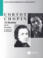 12 Etudes Vol. I. Numbers 1-12 by Fr D Ric Chopin for Solo Piano (1832) Op.10 1500745197 Book Cover