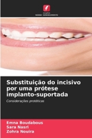 Substituição do incisivo por uma prótese implanto-suportada (Portuguese Edition) 6206909395 Book Cover