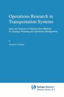 Operations Research in Transportation Systems - Ideas and Schemes of Optimization Methods for Strategic (Applied Optimization) 0792351576 Book Cover